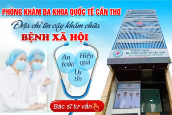 Chữa Trị Bệnh Xã Hội An Toàn Ở Đâu?